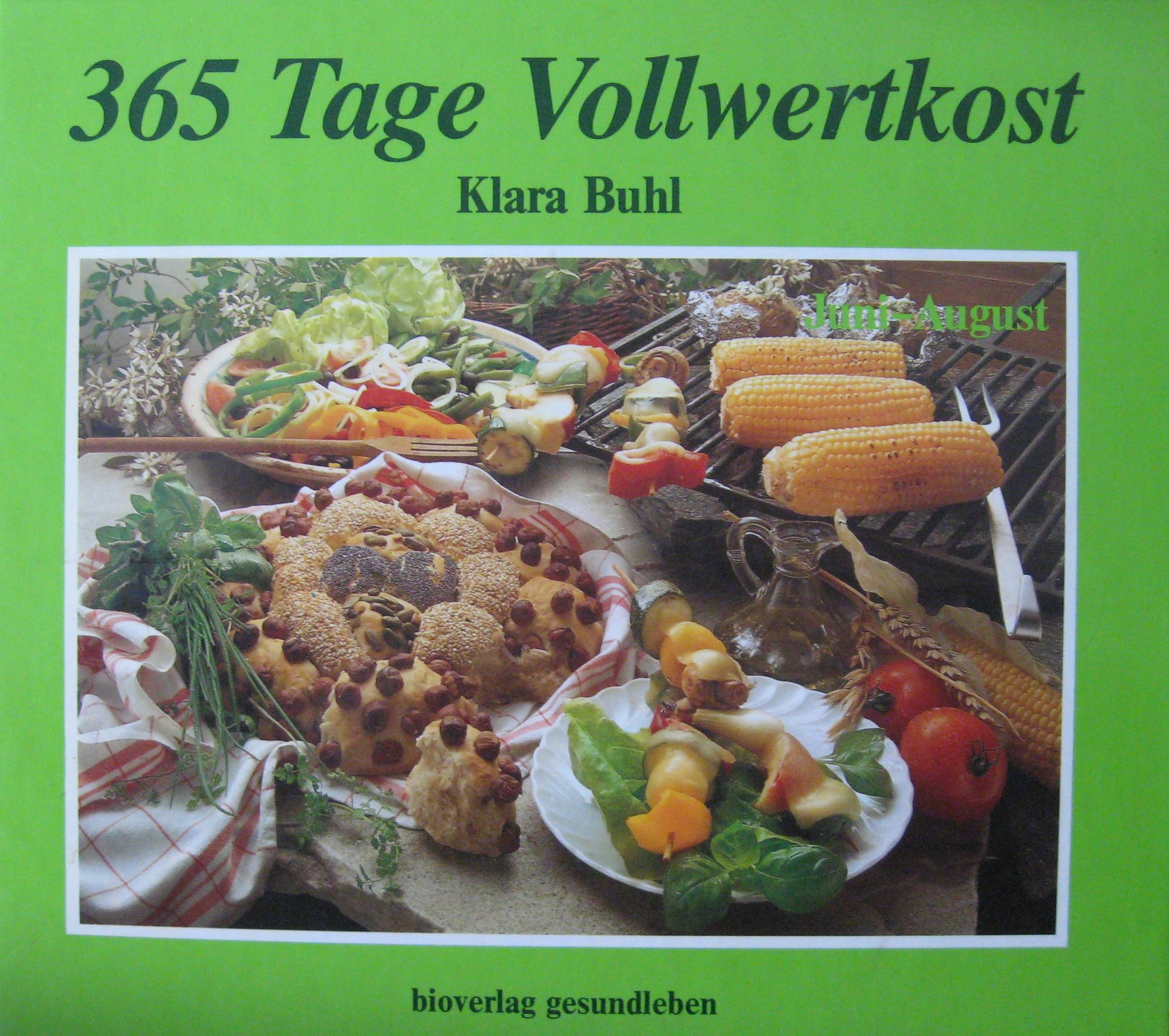 365 Tage Vollwertkost Band 2 Juni Bis August Amazon De Bucher