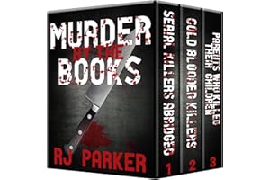 Murder By The Books Vol. 1: Horrific True Stories (True Crime Murder & Mayhem)