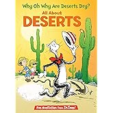 Why Oh Why Are Deserts Dry? All About Deserts (The Cat in the Hat's Learning Library)