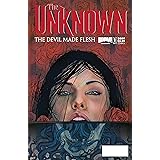 The Unknown: The Devil Made Flesh #1 (of 4)