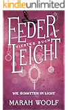 FederLeicht. Wie Schatten im Licht (FederLeichtSaga 4)