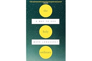 The Holy Ordinary: A Way to God