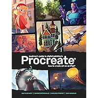 Beginner's Guide to Digital Painting in Procreate: How to Create Art on an iPad® book cover Beginner's Guide to Digital Painting in Procreate: How to Create Art on an iPad® book cover