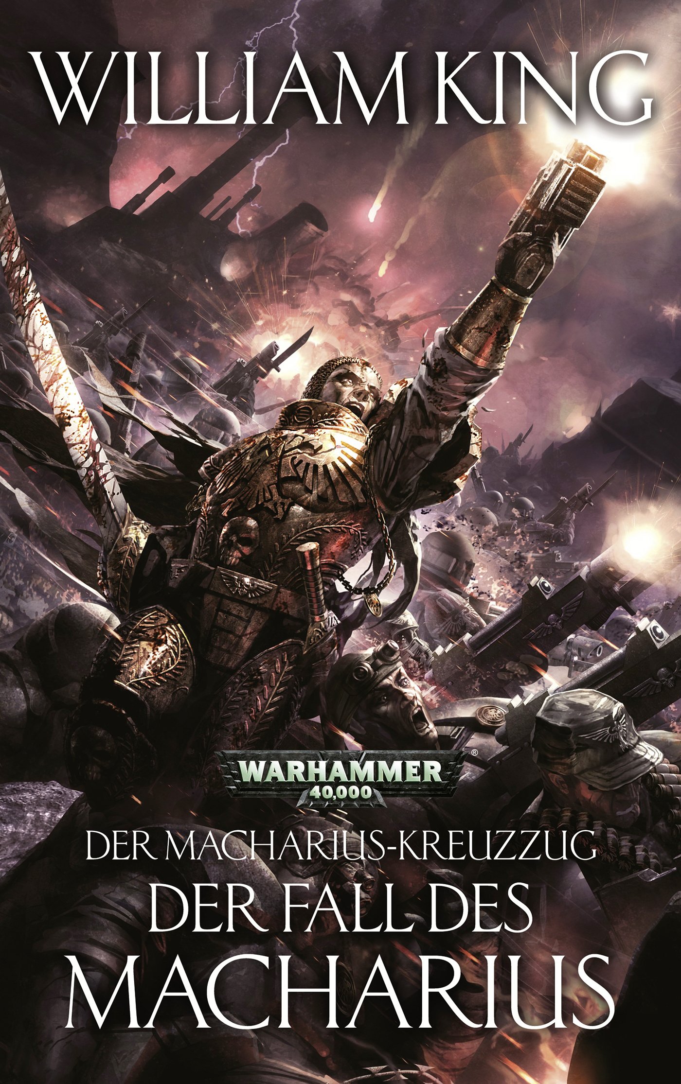 Warhammer 40 000 Der Fall Des Macharius Der Macharius Kreuzzug Teil 3 Amazon De King William Rosner Tobias Bucher