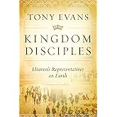 Kingdom Disciples: Heaven's Representatives on Earth