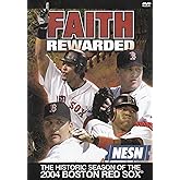 Faith Rewarded: The Historic Season of the 2004 Boston Red Sox
