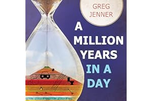 A Million Years in a Day: A Curious History of Everyday Life from the Stone Age to the Phone Age