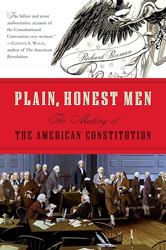 Download Plain, Honest Men: The Making of the American Constitution PDF