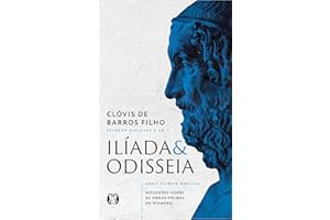 Ilíada & Odisseia (Série Clóvis explica): Reflexões sobre as obras-primas de Homero (Portuguese Edition)