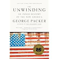 The Unwinding: An Inner History of the New America