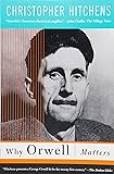 Why Orwell Matters