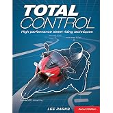 Total Control: High Performance Street Riding Techniques, 2nd Edition
