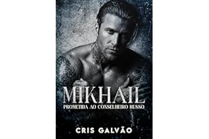 MIKHAIL - Prometida ao Conselheiro Russo (Portuguese Edition)