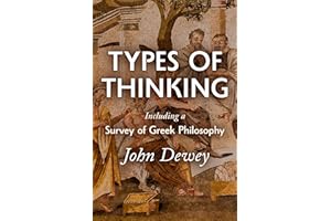 Types of Thinking Including a Survey of Greek Philosophy