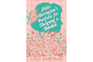 Miss Warrington's Portfolio for Designing a Betrothal (Love from London Book 5)