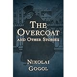 The Overcoat: And Other Stories