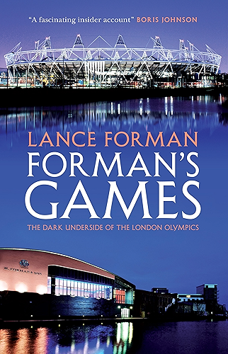 Download Forman's Games: The Dark Underside of the London Olympics (English Edition) PDF