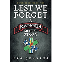 Lest We Forget: A Ranger Medic's Story book cover Lest We Forget: A Ranger Medic's Story book cover