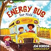 The Energy Bus for Kids: A Story about Staying Positive and Overcoming Challenges (Jon Gordon)