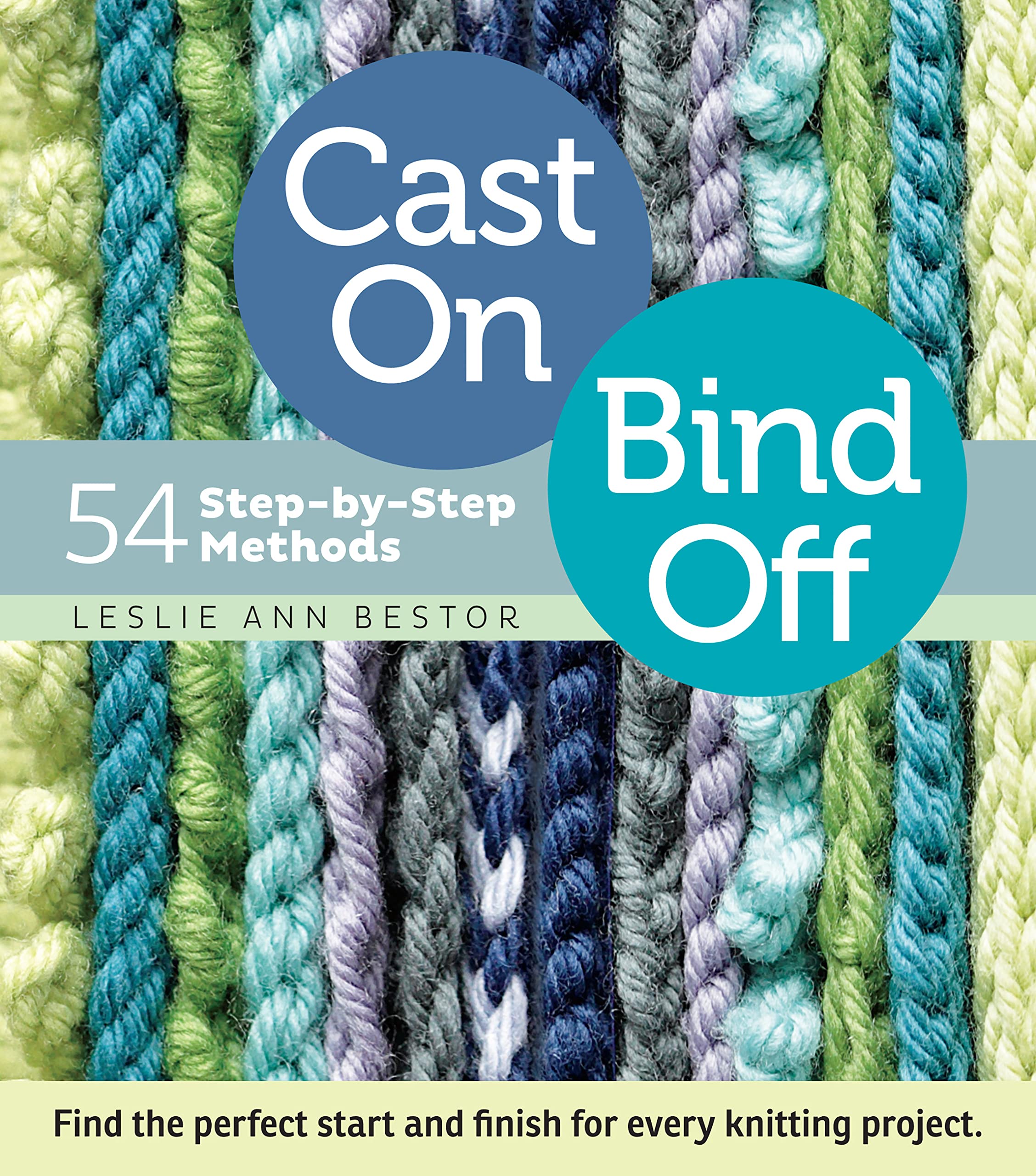 Cast On, Bind Off: 54 Step-by-Step Methods; Find