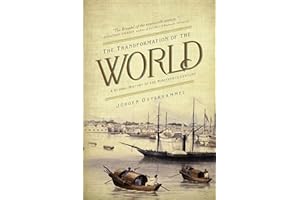 The Transformation of the World: A Global History of the Nineteenth Century (America in the World)