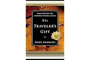 The Traveler's Gift: Seven Decisions that Determine Personal Success