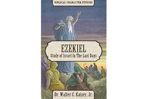 Ezekiel: Study of Israel in the Last Days