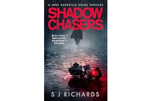 Shadow Chasers: An Enthralling British Crime Thriller (Luke Sackville Crime Thrillers Book 11)