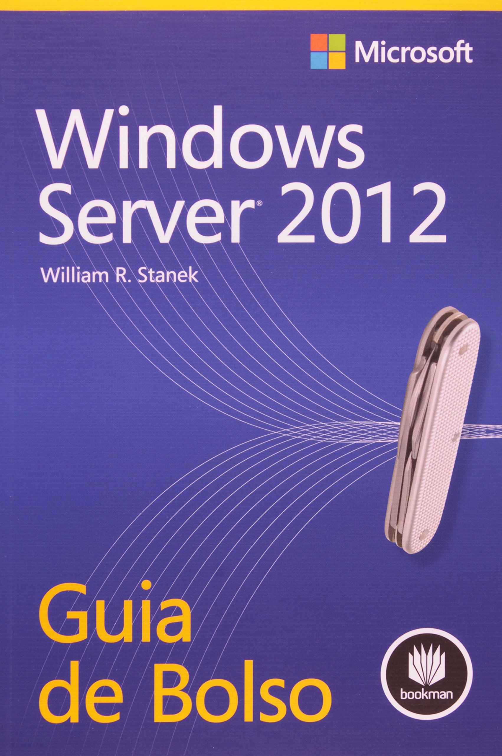 Windows Server 2012. Guia de Bolso PDF William R. Stanek
