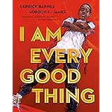 I Am Every Good Thing