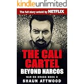 The Cali Cartel: Beyond Narcos (War On Drugs Book 3)