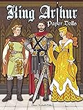 King Arthur Paper Dolls (Dover Paper Dolls)