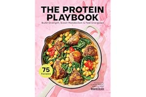 The Protein Playbook: Build Strength, Boost Metabolism, and Feel Energized