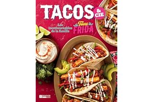Tacos et Cie: Les incontournables de la famille Tacos Frida (French Edition)