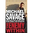 The Enemy Within: Saving America from the Liberal Assault on Our Schools, Faith, and Military