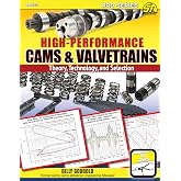 High-Performance Cams &amp; Valvetrains: Theory, Technology, and Selection
