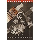 Twisted Cross: The German Christian Movement in the Third Reich