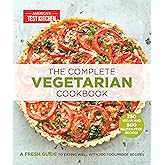 The Complete Vegetarian Cookbook: A Fresh Guide to Eating Well With 700 Foolproof Recipes (The Complete ATK Cookbook Series)