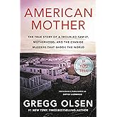 American Mother: The True Story of a Troubled Family, Motherhood, and the Cyanide Murders That Shook the World