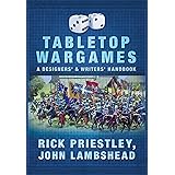 Tabletop Wargames: A Designers’ and Writers’ Handbook