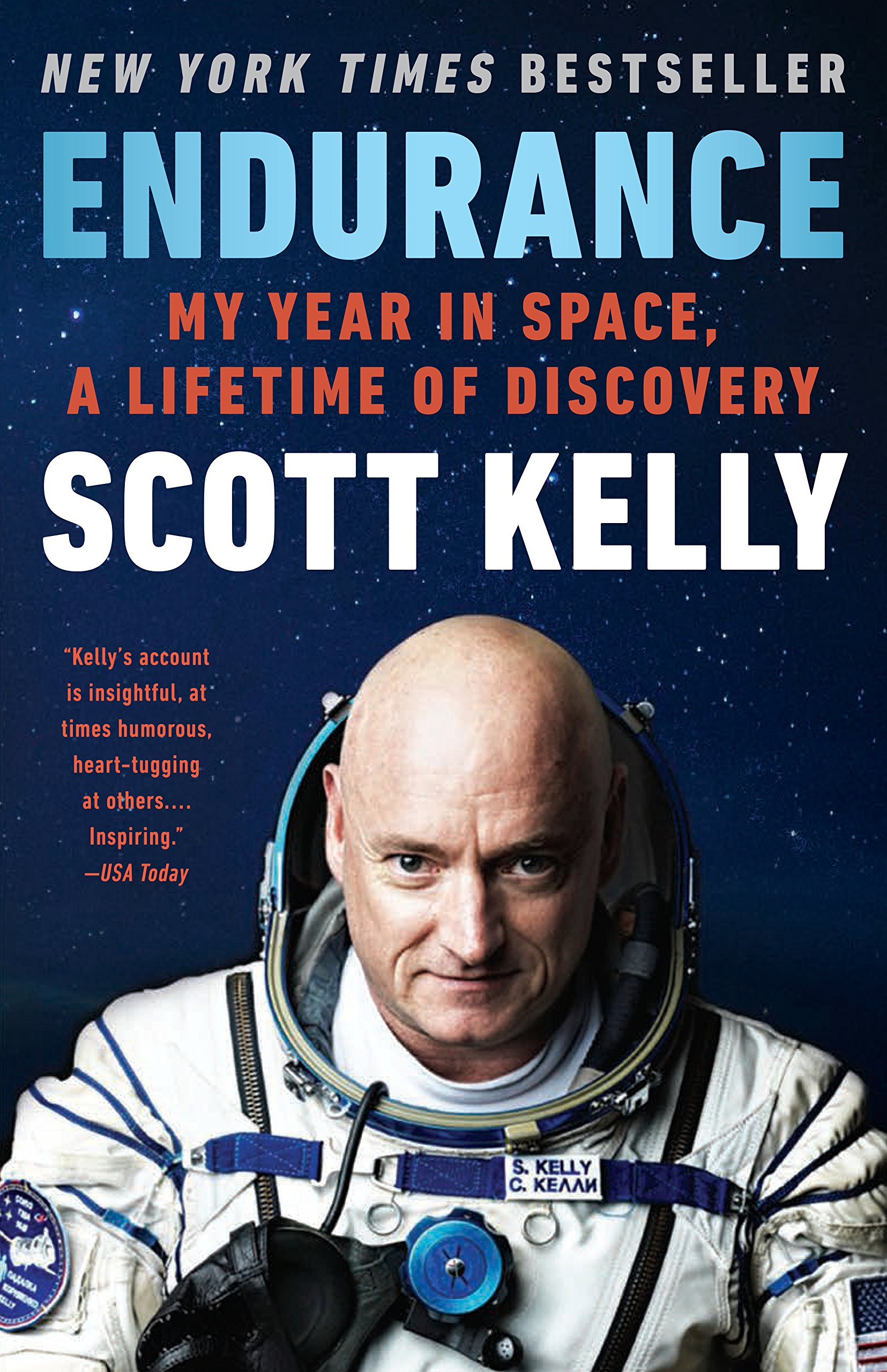 Endurance: My Year in Space, A Lifetime of Discovery: Scott Kelly ...