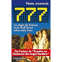777: La chute du Vatican et de Wall Street selon saint Jean (French Edition) book cover 777: La chute du Vatican et de Wall Street selon saint Jean (French Edition) book cover