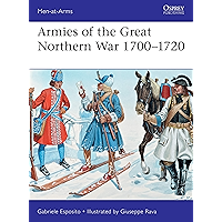 Armies of the Great Northern War 1700–1720 (Men-at-Arms Book 529) book cover Armies of the Great Northern War 1700–1720 (Men-at-Arms Book 529) book cover