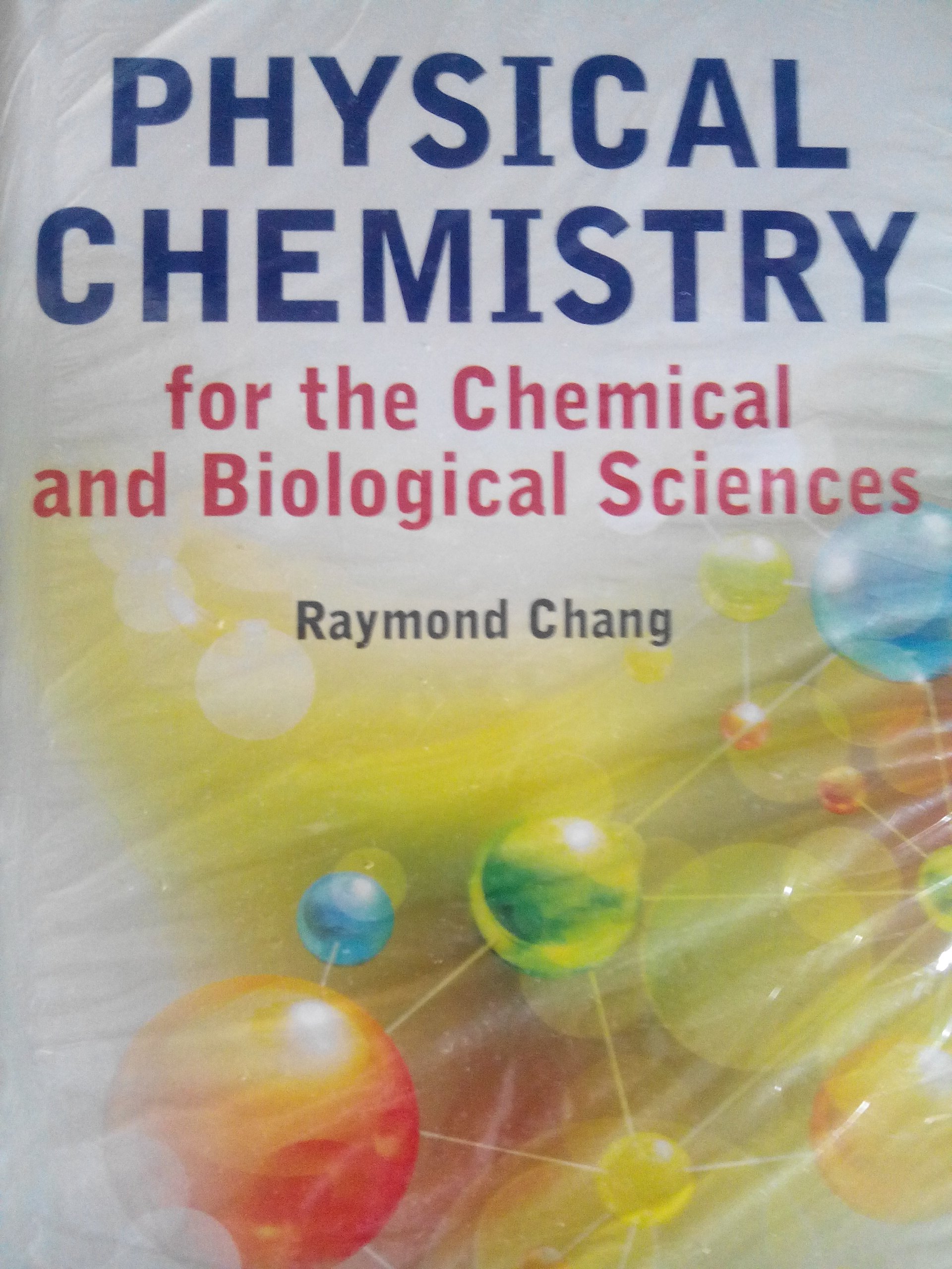 Physical Chemistry : for the Chemical and Biological Sciences: Raymond Chang:  9788130931081: Amazon.com: Books