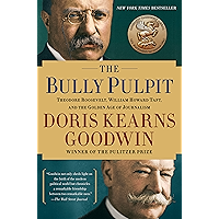 The Bully Pulpit: Theodore Roosevelt, William Howard Taft, and the Golden Age of Journalism book cover The Bully Pulpit: Theodore Roosevelt, William Howard Taft, and the Golden Age of Journalism book cover
