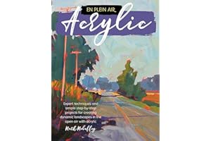 En Plein Air: Acrylic: Expert techniques and simple step-by-step projects for creating dynamic landscapes in the open air wit