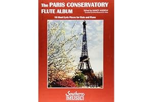 Paris Conservatory Flute Album: 16 Short Lyric Pieces for Flute and Piano: for Flute and Piano