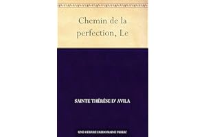 Chemin de la perfection, Le (French Edition)