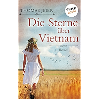 Die Sterne über Vietnam: Roman (German Edition) book cover Die Sterne über Vietnam: Roman (German Edition) book cover