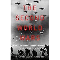 The Second World Wars: How the First Global Conflict Was Fought
